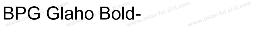 BPG Glaho Bold字体转换